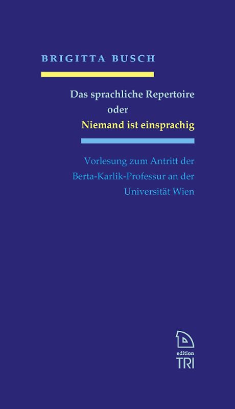 Das sprachliche Repertoire oder Niemand ist einsprachig