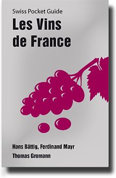 Swiss Pocket Guide: Les vins de France