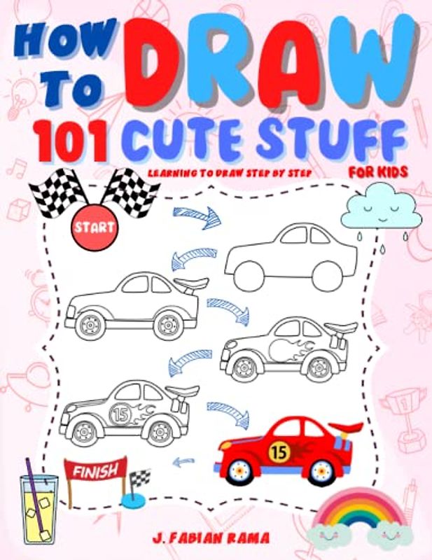 How To Draw 101 Cute Stuff For Kids: Simple and Easy Guide to Learning Drawing Step By Step. Beautiful Designs of Animals, Unicorns, Food, Vehicles, and more. (How to draw for kids., Band 1)