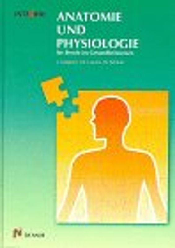 Anatomie und Physiologie. Für Berufe im Gesundheitswesen
