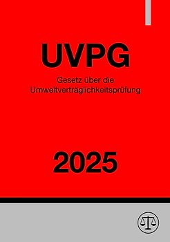 Gesetz über die Umweltverträglichkeitsprüfung - UVPG 2025