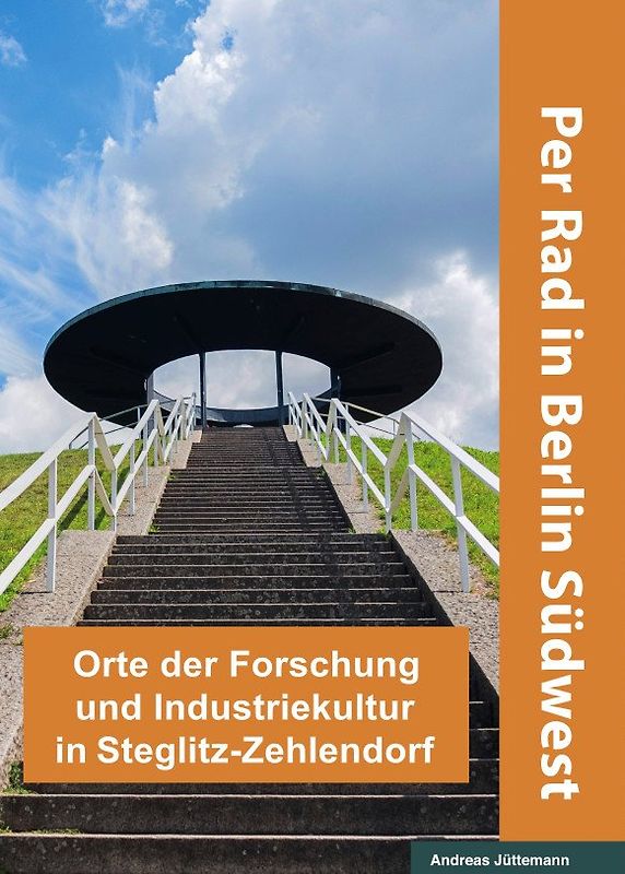 Orte der Forschung und Industriekultur in Steglitz-Zehlendorf
