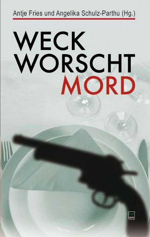 Weck, Worscht - Mord!
