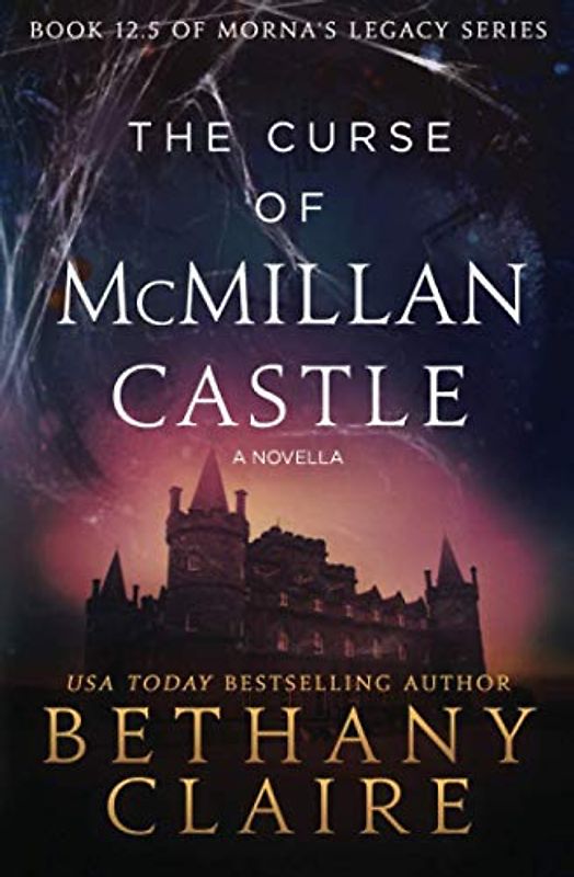 The Curse of McMillan Castle - A Novella: A Scottish Time Travel Romance (Morna's Legacy)