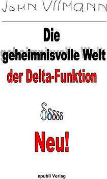 Die geheimnisvolle Welt der Delta-Funktion