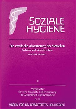 Die zweifache Abstammung des Menschen