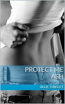 Protect Me - Ash - Allie Kinsley