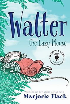 Walter the Lazy Mouse (Nancy Pearl's Book Crush Rediscoveries)