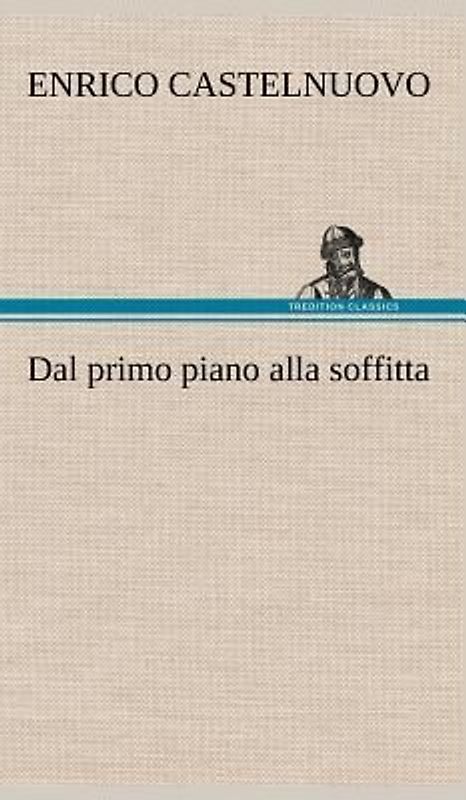 Dal primo piano alla soffitta