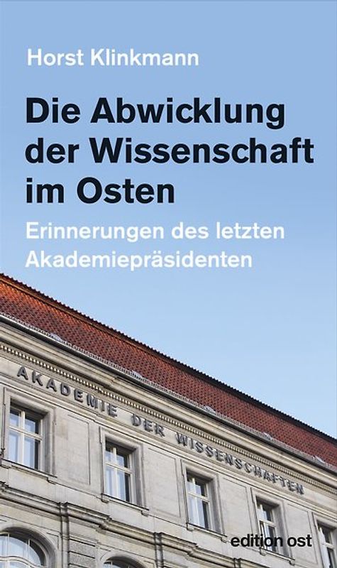Die Abwicklung der Wissenschaft im Osten