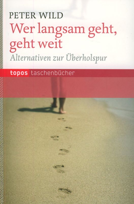 Wer langsam geht, geht weit