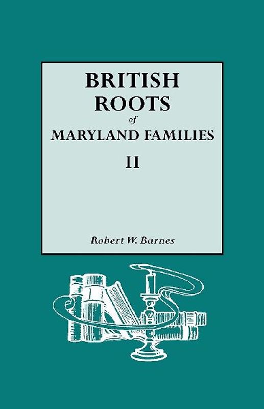 British Roots of Maryland Families II