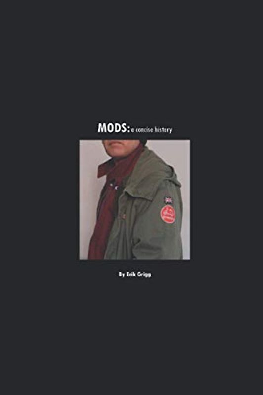 Mods: A concise history