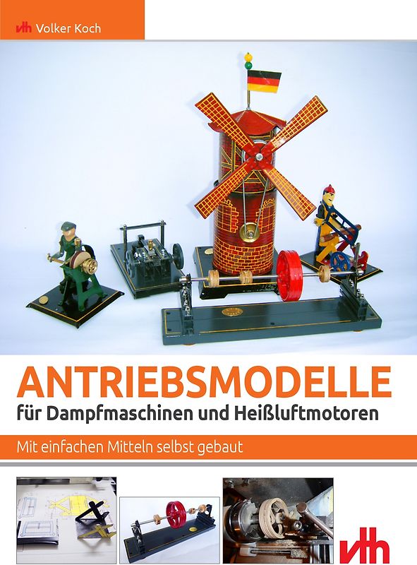 Antriebsmodelle für Dampfmaschinen und Heißluftmotoren