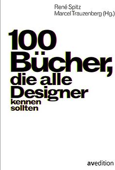100 Bücher, die alle Designer kennen sollten