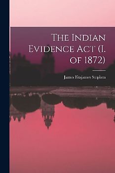 The Indian Evidence act (I. of 1872)