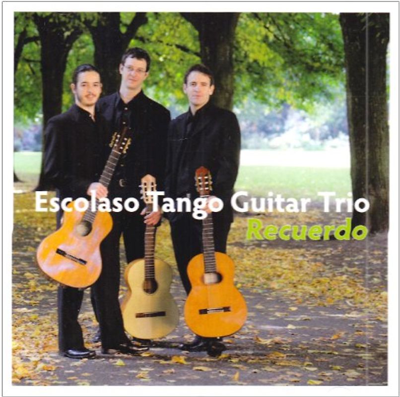 Escolaso Tango Guitar Trio - Recuerdo