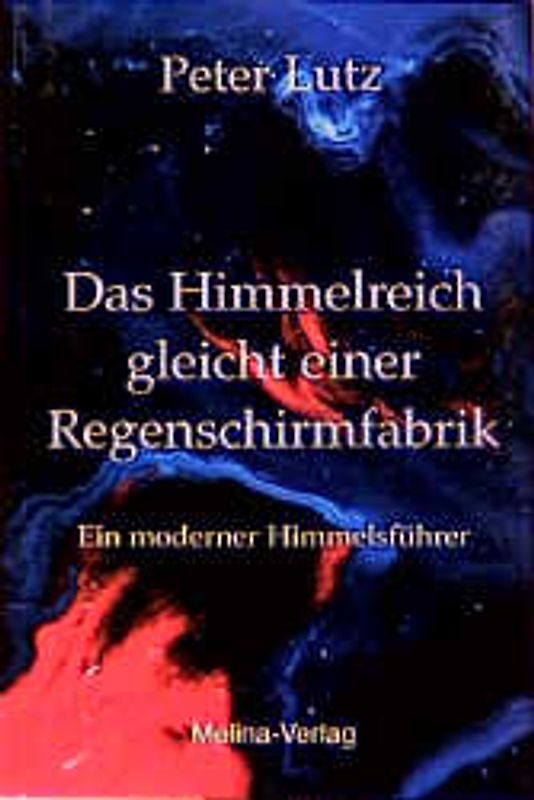 Das Himmelreich gleicht einer Regenschirmfabrik