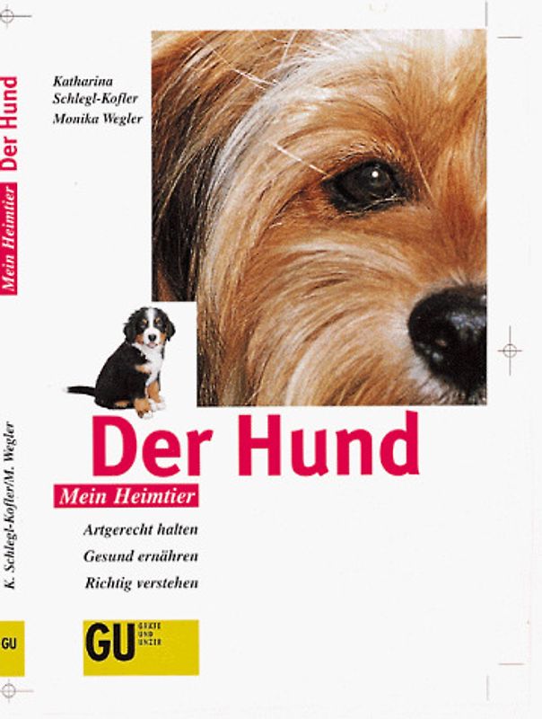 Der Hund. Artgerecht halten, gesund ernähren, richtig verstehen