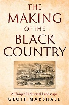 The Making of the Black Country