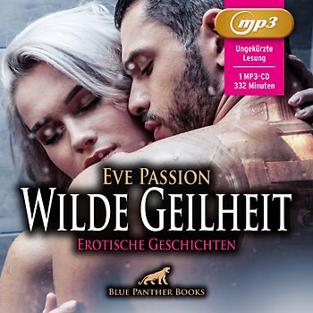 Wilde Geilheit | 13 heiße erotische Geschichten | Erotik Audio Story | Erotisches Hörbuch MP3CD