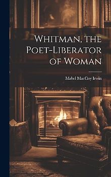Whitman, the Poet-liberator of Woman
