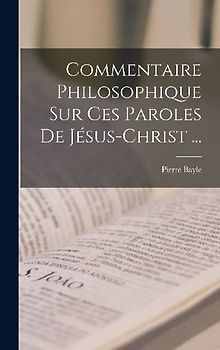 Commentaire Philosophique Sur Ces Paroles De Jésus-christ ...