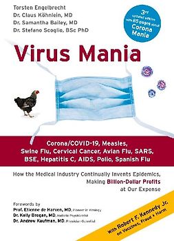 Virus Mania: Corona/COVID-19, Measles, Swine Flu, Cervical Cancer, Avian Flu, SARS, BSE, Hepatitis C, AIDS, Polio, Spanish Flu. How the Medical ... Making Billion-Dollar Profits At Our Expense