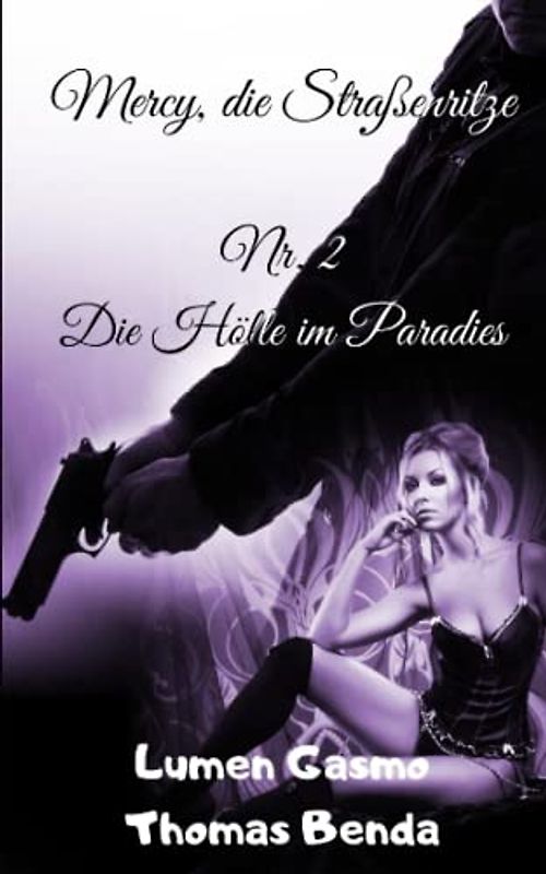 Mercy, die Straßenritze Nr. 2: Die Hölle im Paradies (fortlaufende Einzelteile, Band 2)