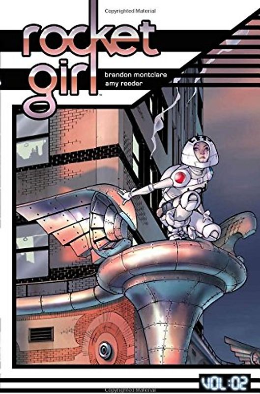 Rocket Girl Volume 2: Only the Good