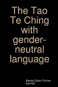 The Tao Te Ching with gender-neutral language