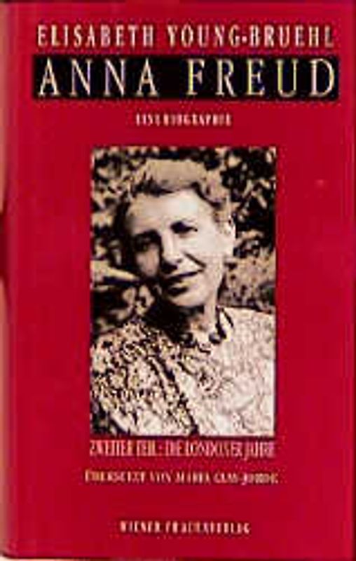 Anna Freud. Eine Biographie