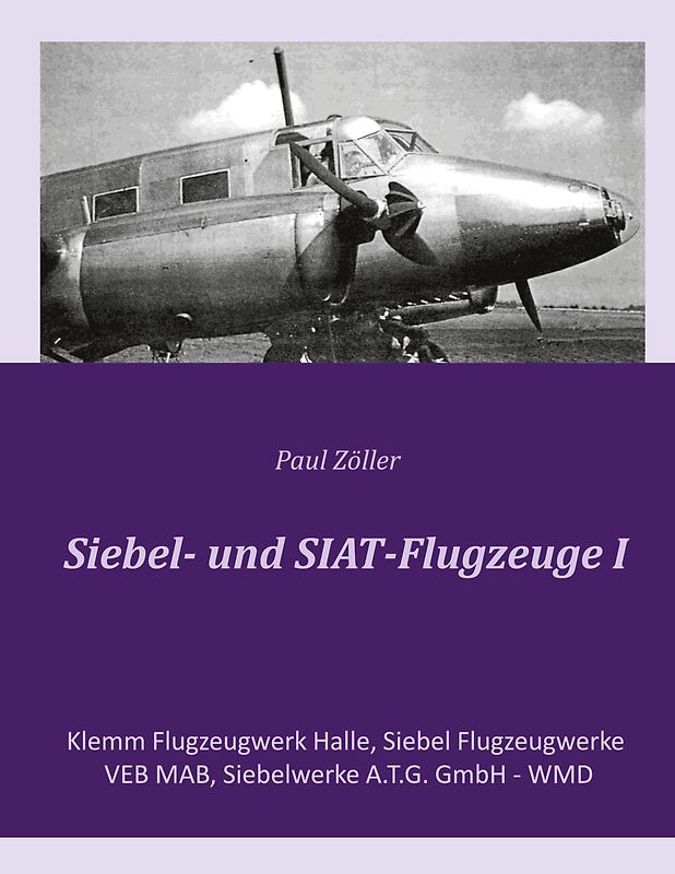 Siebel- und SIAT-Flugzeuge I