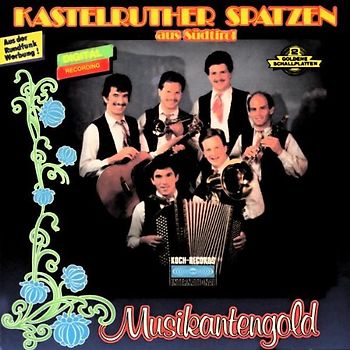 Kastelruther Spatzen - Musikantengold