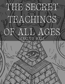 The Secret Teachings of All Ages
