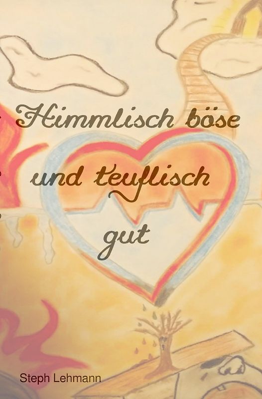 Himmlisch böse und teuflisch gut