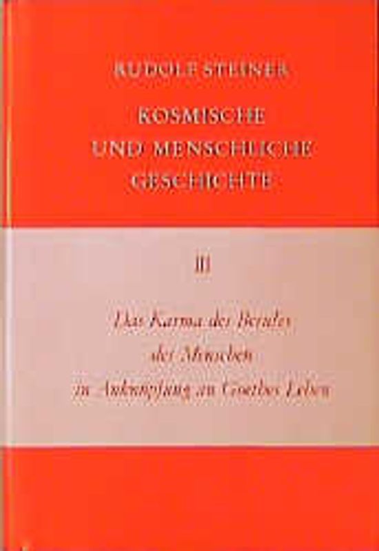 Das Karma des Berufes des Menschen in Anknüpfung an Goethes Leben