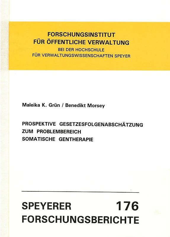 Prospektive Gesetzesfolgenabschätzung zum Problembereich Somatische Gentherapie