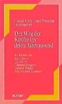 Der Weg der Kirche ins 3. Jahrtausend