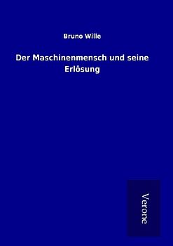 Der Maschinenmensch und seine Erlösung