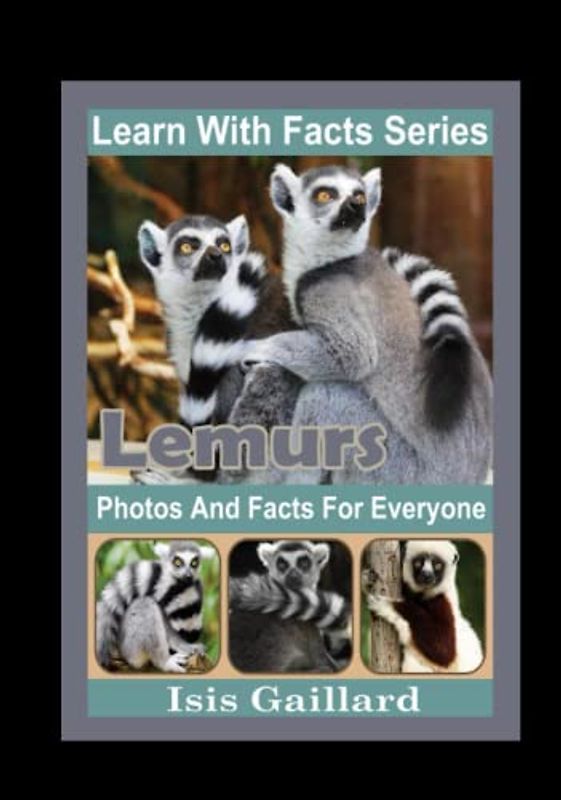 Lemurs Photos and Facts for Everyone: Animals in Nature (Learn With Facts Series, Band 110)