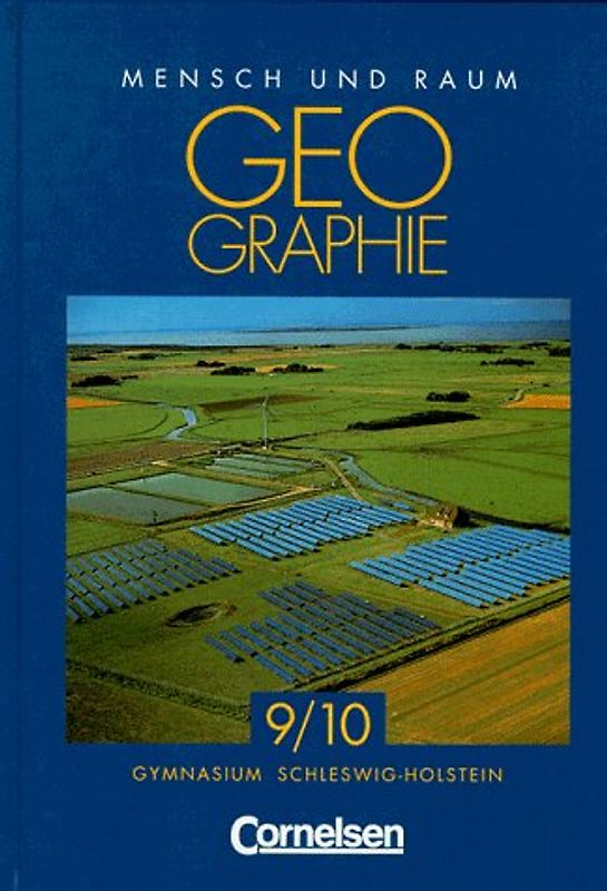 Mensch und Raum - Geographie Gymnasium Schleswig-Holstein / 9./10. Schuljahr - Schülerbuch