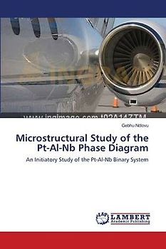 MICROSTRUCTURAL STUDY OF THE Pt-Al-Nb PHASE DIAGRAM