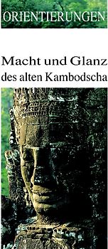 Macht und Glanz des alten Kambodscha