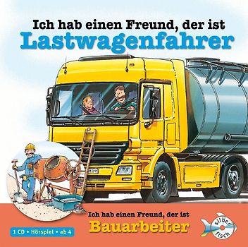 Ich hab einen Freund, der ist Lastwagenfahrer / Bauarbeiter