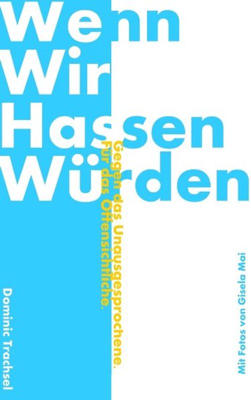 Wenn wir hassen würden