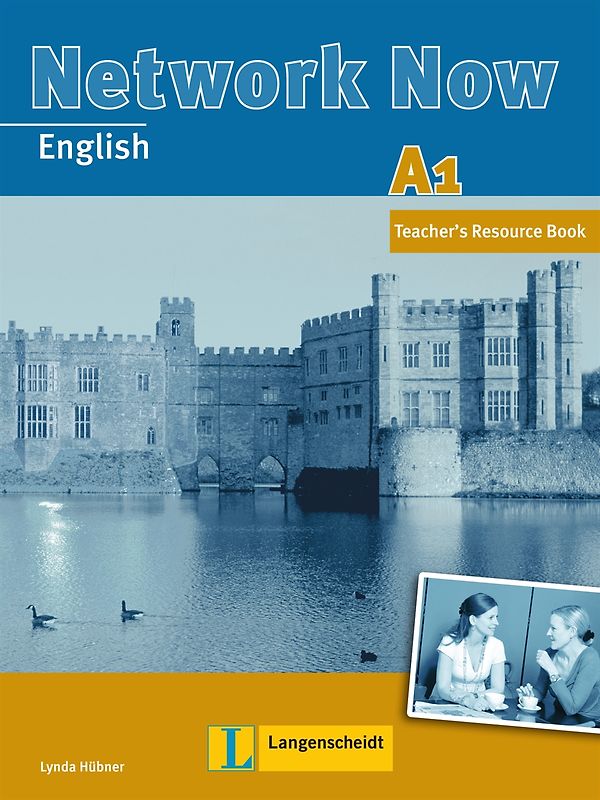 Network Now A1 - Teacher's Resource Book. Einstiegsband für Anfänger mit geringen Vorkenntnissen