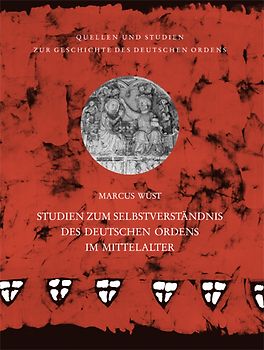 Studien zum Selbstverständnis des Deutschen Ordens im Mittelalter