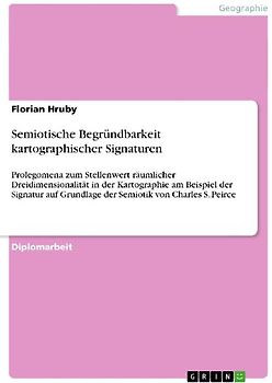 Semiotische Begründbarkeit kartographischer Signaturen