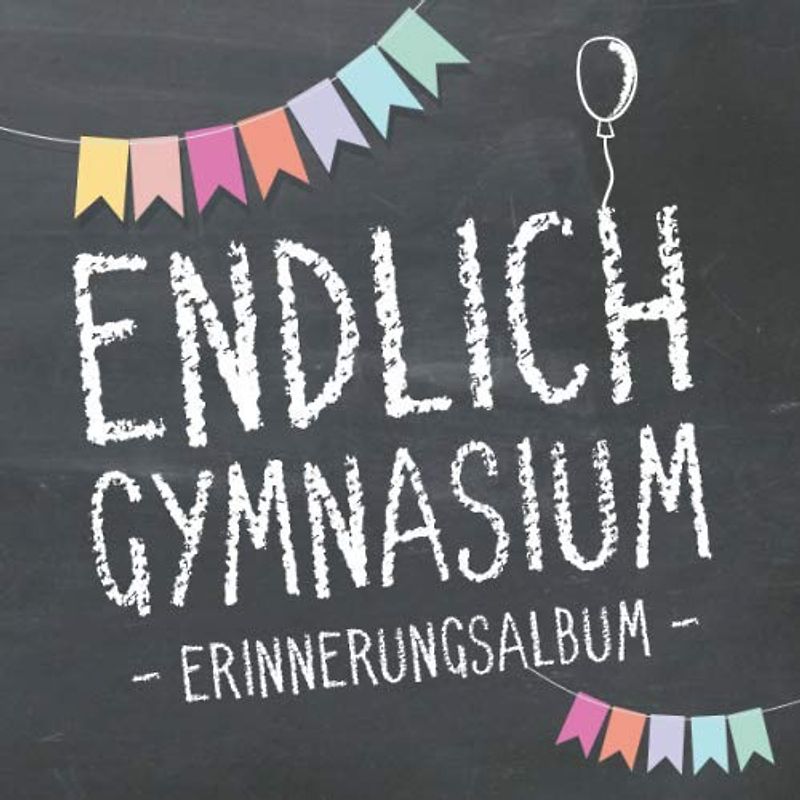 Endlich Gymnasium, Erinnerungsalbum zur Einschulung in's Gymi für Mädchen und Jungen: Gästebuch & Erinnerungsbuch als Geschenk zum Schulstart am ... Schülerinnen und Schüler der 5. Klasse